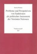 Probleme und Perspektiven von Sanktionen als politisches Instrument der Vereinten Nationen Law