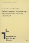 Globalisierung und Verantwortung - wirtschaftsethisches Forum im Münsterland: Hrsg.: Evangelischer Kirchenkreis Münster Business, Finance & Career