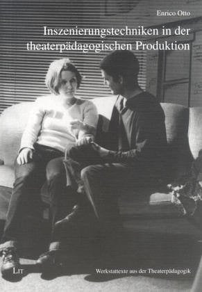 Inszenierungstechniken in der theaterpädagogischen Produktion Education & Training