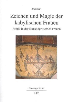 Zeichen und Magie der kabylischen Frauen. Erotik in der Kunst der Berber-Frauen General education