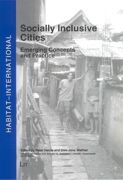Socially Inclusive Cities: Emerging Concepts and Practice: Theories and Practice (HABITAT - INTERNATIONAL / Schriften der Habitat Unit, Fakultät VII, ... Umwelt - Gesellschaft der TU Berlin, Band 3) Law
