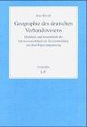 Geographie des deutschen Verbandswesens: Mobilität und Immobilität der Interessenverbände im Zusammenhang mit dem Regierungsumzug: Mobilität und ... Zusammenhang mit dem Regierungsumzug. Diss. Business & Technology