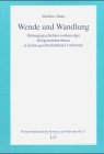 Wende und Wandlung: Bildungsgeschichten ostdeutscher ReligionslehrerInnen in Zeiten gesellschaftlicher Umbrüche Books