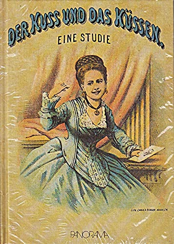 Der Kuss und das Küssen: Eine Studie für Gebildete: Eine Studie für Gebildete und andere (Kleine Bibliothek) Books
