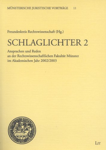Schlaglichter 2: Ansprachen und Reden an der Rechtswissenschaftlichen Fakultät Münster im Akademischen Jahr 2002/2003 Law