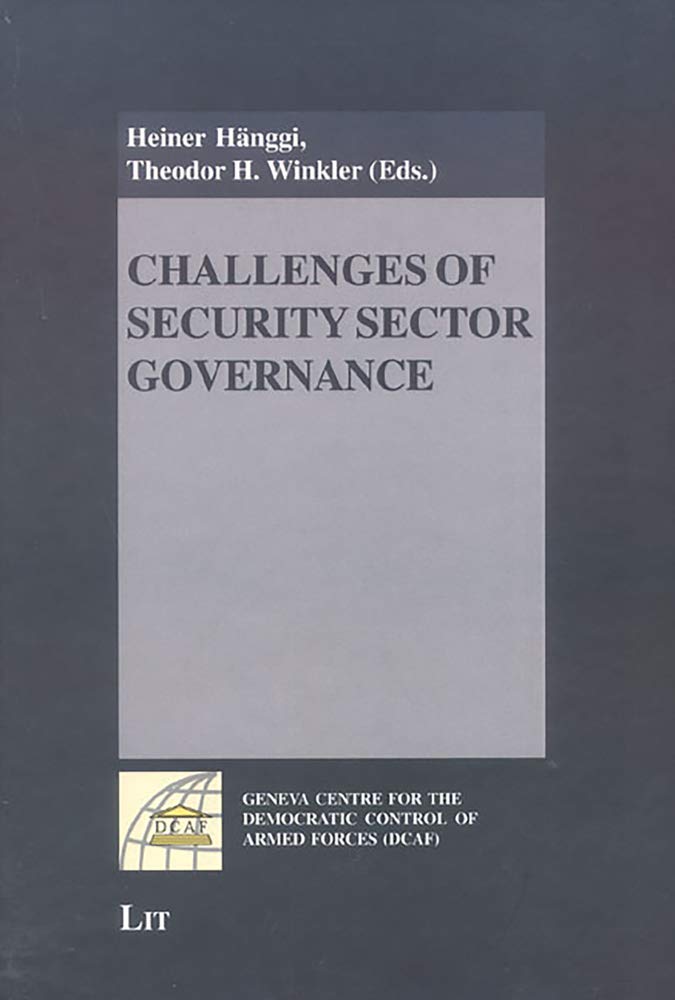 Challenges of Security Sector Governance (Geneva Centre for the Democratic Control of Armed Forces) Law