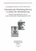 Internationale Arbeitsregulierung in Zeiten der Globalisierung. Politisch-organisatorisches Lernen in der Internationalen Arbeitsorganisation (IAO) Law