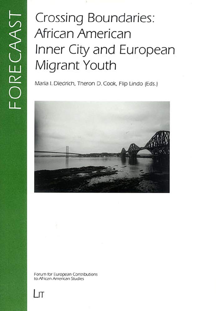 Crossing Boundaries: African American Inner City and European Migrant Youth: African American Inner City & European Migrant Youth; (FORECAAST, 14, Band 14) Law