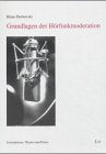 Grundlagen der Hörfunkmoderation book