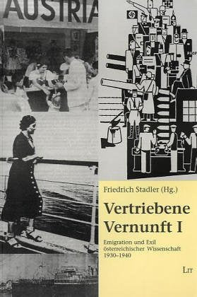 Vertriebene Vernunft I: Emigration und Exil österreichischer Wissenschaft 1930-1940 (Emigration - Exil - Kontinuität / Schriften zur zeitgeschichtlichen Wissenschaftsforschung) Business & Technology