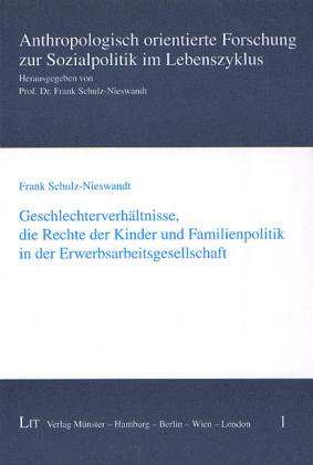 Geschlechterverhältnisse, die Rechte der Kinder und Familienpolitik in der Erwerbsarbeitsgesellschaft Law