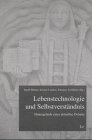 Lebenstechnologie und Selbstverständnis: Hintergründe einer aktuellen Debatte Business & Technology