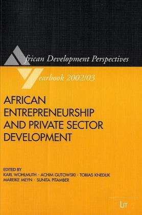 African Development Perspectives Yearbook / African Entrepreneurship and Private Sector Development Law