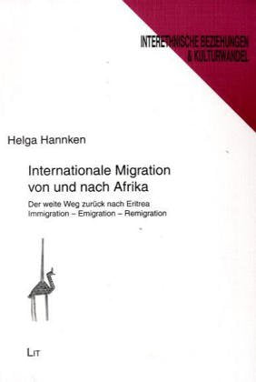 Internationale Migration von und nach Afrika: Der weite Weg zurück nach Eritrea. Immigration - Emigration - Remigration Law
