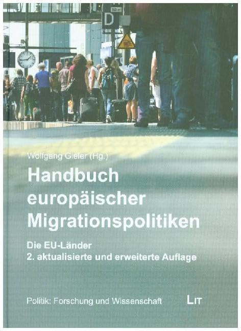 Handbuch Europäischer Migrationspolitiken: Die EU-Länder und die Beitrittskandidaten: Die EU-Länder.2., aktualisierte und erweiterte Auflage Law