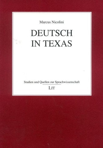 Deutsch in Texas. (Studien und Quellen zur Sprachwissenschaft; Bd. 1): Diss. Books