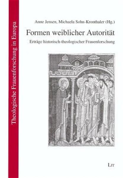 Formen weiblicher Autorität. Erträge historisch-theologischer Frauenforschung Religion & Esotericism
