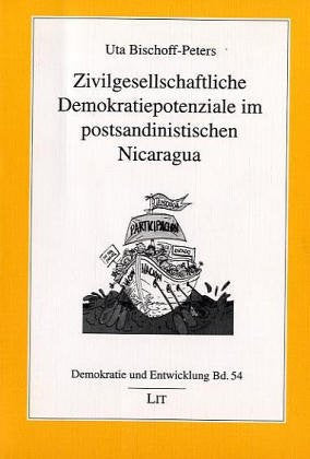 Zivilgesellschaftliche Demokratiepotenziale im postsandinistischen Nicaragua: Eine Analyse der Beiträge von Zivilgesellschaft zur Konsolidierung der Demokratie Law
