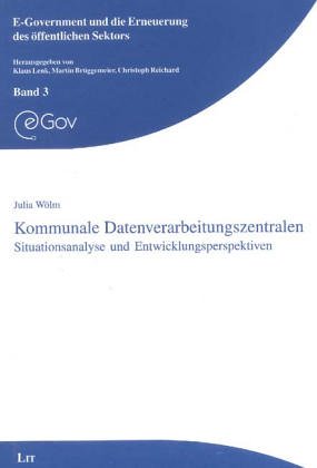 Kommunale Datenverarbeitungszentralen. Situationsanalyse und Entwicklungsperspektiven Law