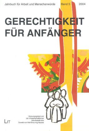 Gerechtigkeit für Anfänger: Hrsg.: Wissenschaftliche Arbeitsstelle des Oswald-von-Nell-Breuning-Hauses Law