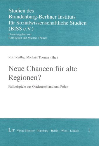 Neue Chancen für alte Regionen?. Prekäre Regionen unter Reformdruck: Fallbeispiele aus Ostdeutschland und Polen Law