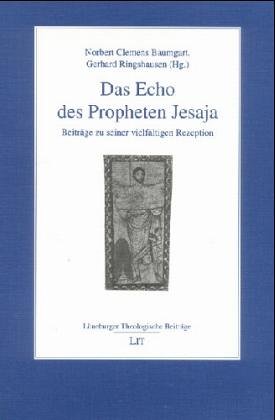 Das Echo des Propheten Jesaja: Beiträge zu seiner vielfältigen Rezeption Religion & Esotericism