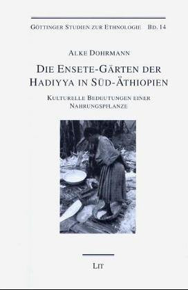 Die Ensete-Gärten der Hadiyya in Süd-Äthiopien. Kulturelle Bedeutungen einer Nahrungspflanze Law