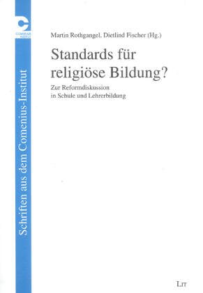 Standards für religiöse Bildung?: Zur Reformdiskussion in Schule und Lehrerbildung Religion & Esotericism