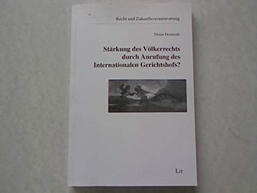 Stärkung des Völkerrechts durch Aufrufung des Internationalen Gerichtshofs? Law