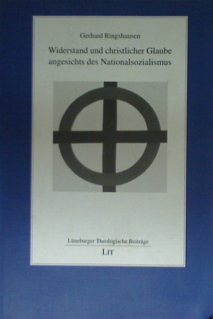 Widerstand und christlicher Glaube angesichts des Nationalsozialismus Social Sciences
