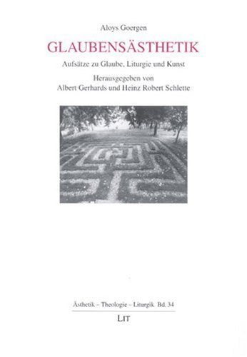 Glaubensästhetik. Aufsätze zu Glaube, Liturgie und Kunst Religion & Esotericism