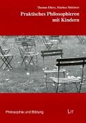 Praktisches Philosophieren mit Kindern: Konzepte, Methoden, Beispiele (Philosophie und Bildung) Politics & History