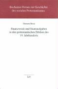 Staatszweck und Staatsaufgaben in den protestantischen Ethiken des 19. Jahrhunderts (Bochumer Forum zur Geschichte des sozialen Protestantismus) Politics & History
