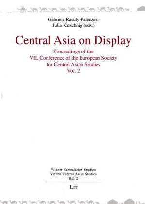 Central Asia on Display: Proceedings of the VII. Conference of the European Society for Central Asian Studies. Volume 2: Proceedings of the VII. ... /Vienna Central Asian Studies, Band 2) Law