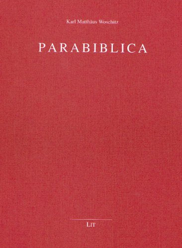 Parabiblica: Studien zur jüdischen Literatur in der hellenistisch-römischen Epoche. Tradierung - Vermitlung - Wandlung: Studien zur jüdischen ... (Theologie: Forschung und Wissenschaft) Politics & History