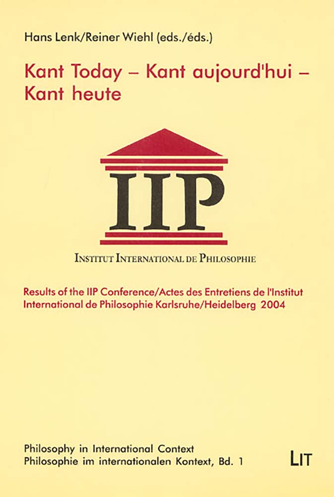 Kant Today: Results of the IIP Conference, Heidelberg 2004 book