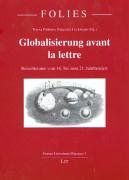 Globalisierung avant la lettre: Reiseliteratur vom 16. bis zum 21. Jahrhundert (FOLIES. Forum Literaturen Europas) Contemporary literature Books