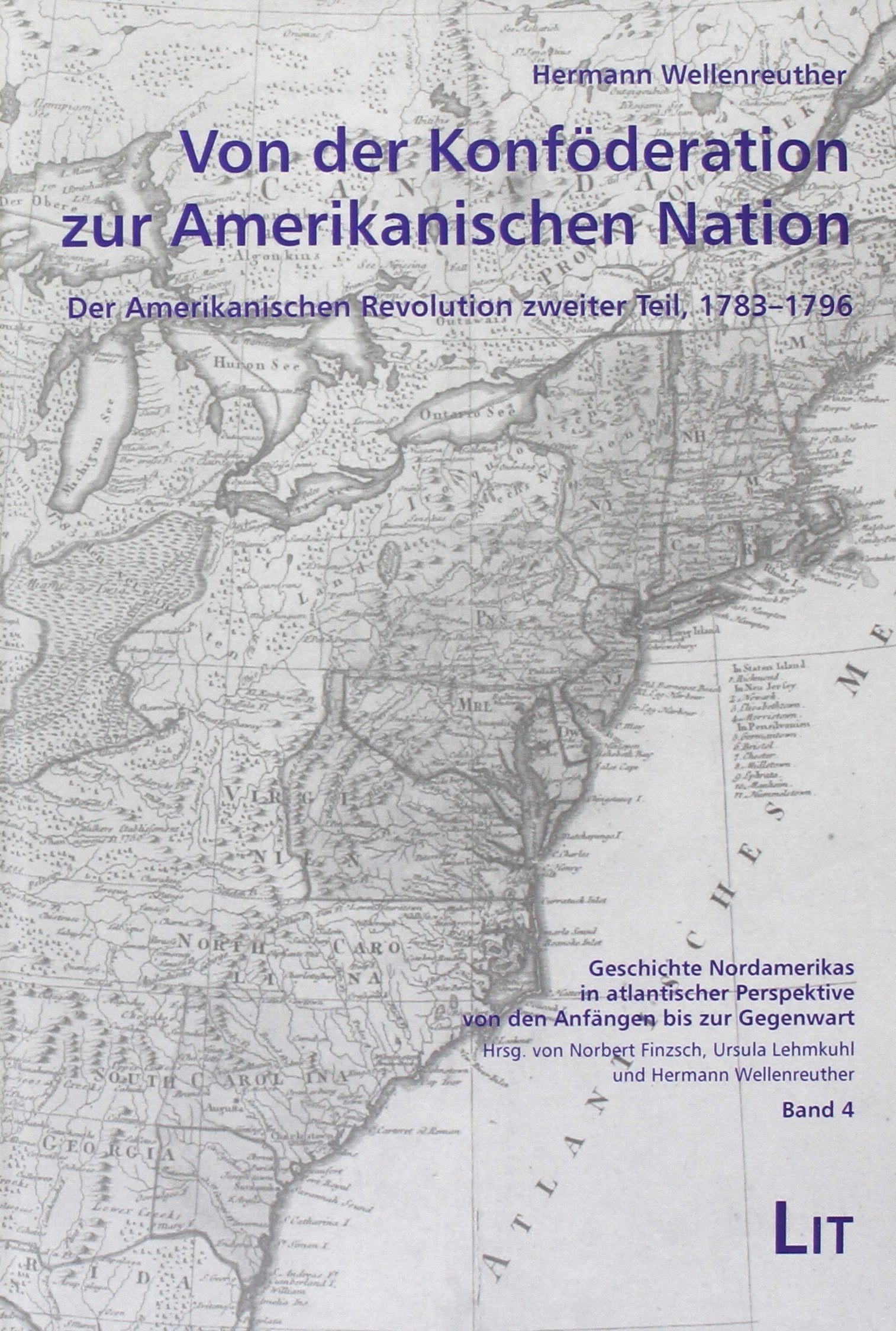 Von der Konföderation zur Amerikanischen Nation: Der Amerikanischen Revolution zweiter Teil, 1783 - 1796 Politics & History
