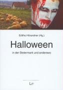 Halloween in der Steiermark und anderswo: Mit einem Beitrag von Herwig Teppner über den Kürbis aus botanischer Sicht: Mit e. Beitrag über den Kürbis ... Sicht v. Herwig Teppner (Volkskunde) Law