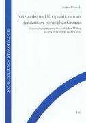 Netzwerke und Kooperationen an der deutsch-polnischen Grenze: Untersuchungen zum wirtschaftlichen Milieu in der Grenzregion an der Oder: ... - Kulturwissenschaftliche Perspektiven) Law