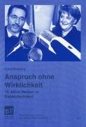 Anspruch ohne Wirklichkeit. 15 Jahre Medien in Ostdeutschland Law