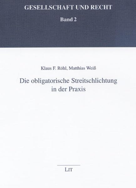 Die obligatorische Streitschlichtung in der Praxis (Gesellschaft und Recht) Law