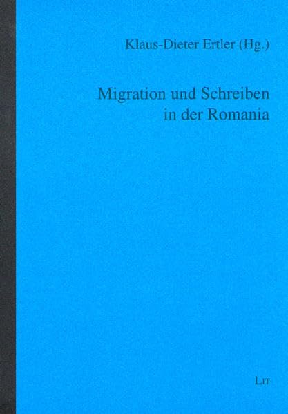 Migration und Schreiben in der Romania (Austria: Forschung und Wissenschaft - Literatur- und Sprachwissenschaft) Contemporary literature Books