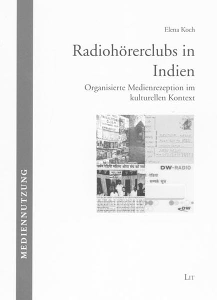 Radiohörerclubs in Indien: Organisierte Medienrezeption im kulturellen Kontext (Livre en allemand) book
