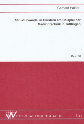 Strukturwandel in Clustern am Beispiel der Medizintechnik in Tuttlingen Business & Technology
