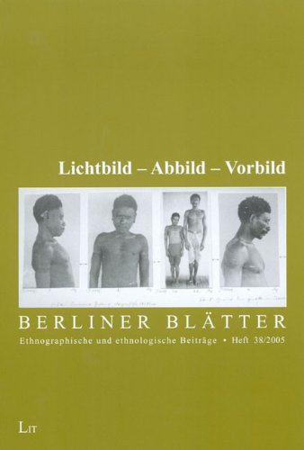 Lichtbild - Abbild - Vorbild: Zur Praxis volks- und völkerkundlicher Fotografie (Berliner Blätter: Ethnographische und ethnologische Beiträge) Law