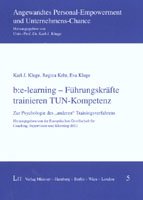 b:e-learning - Führungskräfte trainieren TUN-Kompetenz: Zur Psychologie des "anderen" Trainingsverfahrens (Angewandtes Personal-Empowerment und Unternehmens-Chance) Law