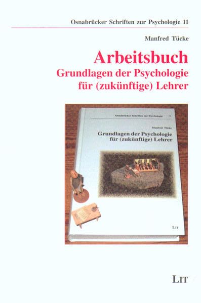 Arbeitsbuch: Grundlagen der Psychologie für (zukünftige) Lehrer (Osnabrücker Schriften zur Psychologie) Parents & Children