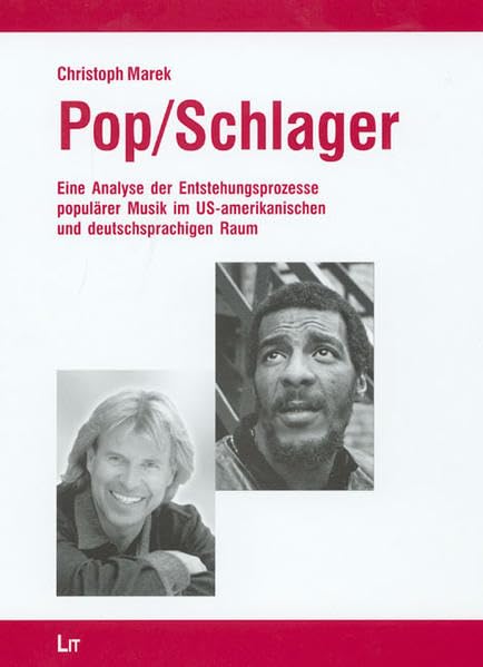 Pop /Schlager: Eine Analyse der Entstehungsprozesse populärer Musik im US-amerikanischen und deutschsprachigen Raum (Kulturwissenschaft) Social Sciences