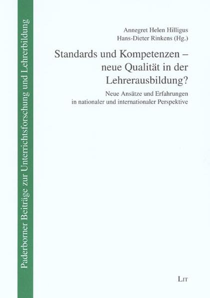 Standards und Kompetenzen - neue Qualität in der Lehrerausbildung?: Neue Ansätze und Erfahrungen in nationaler und internationaler Perspektive ... zur Unterrichtsforschung und Lehrerbildung) Professional & Reference Books